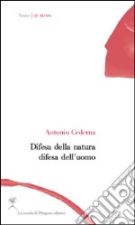 Difesa della natura difesa dell’uomo. E-book. Formato PDF ebook