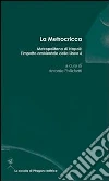 Metrocricca. Metropolitana di Napoli: l'impatto ambientale della linea 6 ebook di Polichetti A. (cur.)