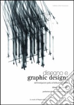 Disegno e graphic design: dall’investigazione grafica all’attribuzione di senso. E-book. Formato PDF ebook