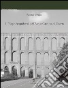 Il “Regio Acquidotto” dell'Acqua Carolina di Caserta. E-book. Formato PDF ebook