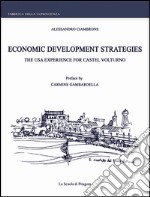 Economic development strategies. The USA experience for Castel Volturno. E-book. Formato PDF