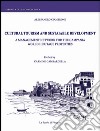 Cultural tourism and sustainable development: a management network for the Campania world heritage properties. E-book. Formato PDF ebook