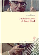 L’utopia concreta di Ernst Bloch. Una biografia. E-book. Formato PDF