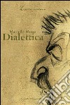 Dialettica. E-book. Formato PDF ebook di Marcello Mustè