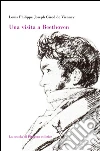Una visita a Beethoven. E-book. Formato PDF ebook di Louis Philippe Joseph Girod de Vienney