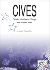 Cives: Cittadini italiani verso l'Europa. E-book. Formato PDF ebook di AA. VV.