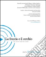 La freccia e il cerchio. Annuale internazionale bilingue di filosofia, letteratura, linguaggi: Festa/Famiglia. E-book. Formato PDF ebook