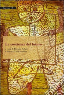 La coscienza del futuro. E-book. Formato PDF ebook di AA. VV.