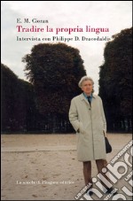 Tradire la propria lingua: Intervista con Philippe D. Dracodaïdis. E-book. Formato PDF ebook