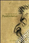 Positivismo. E-book. Formato PDF ebook di Girolamo Cotroneo