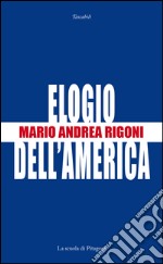 Elogio dell’America. E-book. Formato PDF ebook