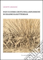 Pace e guerra giusta nella riflessione di Erasmo da Rotterdam. E-book. Formato PDF ebook