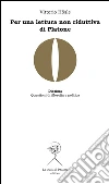 Per una lettura non riduttiva di Platone. E-book. Formato PDF ebook di Vittorio Hösle
