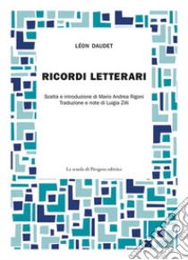 Ricordi letterari. E-book. Formato PDF ebook di Léon Daudet