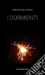 I dùrmienti. E-book. Formato EPUB ebook