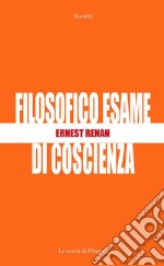 Filosofico esame di coscienza. E-book. Formato PDF ebook