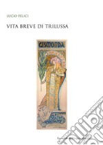 Vita breve di Trilussa. E-book. Formato PDF