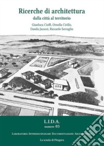 Ricerche di architettura dalla città al territorio. E-book. Formato PDF ebook di Autori vari