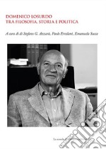 Domenico Losurdo tra filosofia, storia e politica. E-book. Formato PDF