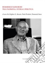 Domenico Losurdo tra filosofia, storia e politica. E-book. Formato PDF ebook