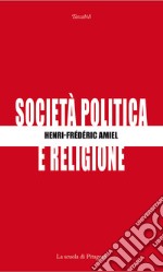 Società, politica e religioneRiflessioni dal diario. E-book. Formato PDF ebook