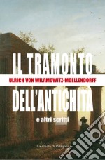 Il tramonto dell’antichità e altri scritti. E-book. Formato PDF ebook