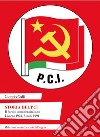 Storia del PciIl Partito comunista italiano: Livorno 1921, Rimini 1991. E-book. Formato PDF ebook