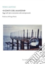 «I conti col Manzoni»Saggi sulle riprese manzoniane nella contemporaneità. E-book. Formato PDF