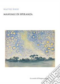 Manuale di speranza. E-book. Formato PDF ebook di Matteo Sozzi