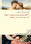 Dante “poeta trascendentale”L’idealismo tedesco e la 'Commedia'. E-book. Formato PDF ebook di Gianluca Riccadonna