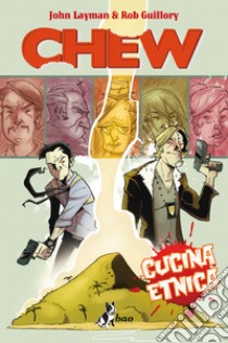 Chew 2: Cucina Etnica. E-book. Formato EPUB ebook di John Layman