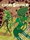 Cuori Solitari. E-book. Formato EPUB ebook di Cyril Pedrosa