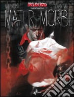 Dylan Dog - Mater Morbi. E-book. Formato EPUB ebook