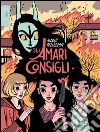 Gli amari consigli. E-book. Formato EPUB ebook di Nicolò Pellizzon