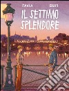 Il settimo splendore. E-book. Formato EPUB ebook