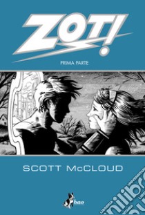 Zot! – Prima Parte. E-book. Formato EPUB ebook di Scott McCloud