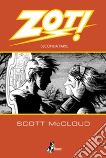 Zot! – Seconda Parte. E-book. Formato EPUB ebook di Scott McCloud