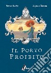 Il Porto Proibito. E-book. Formato EPUB ebook