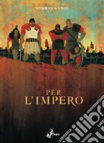 Per l'Impero. E-book. Formato EPUB ebook