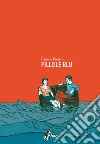 Pillole Blu. E-book. Formato EPUB ebook di Frederik Peeters