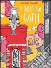 Al sole come i gatti. E-book. Formato EPUB ebook