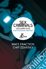 Sex Criminals 2: Due Piccioncini, Una Fava. E-book. Formato EPUB ebook