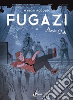 Fugazi Music Club. E-book. Formato EPUB ebook