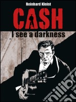 Cash: I See a Darkness. E-book. Formato EPUB