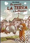 Da quassù la Terra è bellissima. E-book. Formato EPUB ebook di Toni Bruno