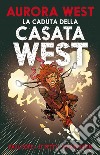 Aurora West 2: La Caduta della Casata West. E-book. Formato EPUB ebook di Paul Pope