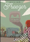 Freezer. E-book. Formato EPUB ebook di Veronica Veci Carratello