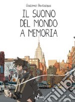 Il Suono del Mondo a Memoria. E-book. Formato EPUB ebook