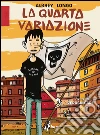 La quarta variazione. E-book. Formato EPUB ebook di Longo AlbHey