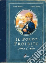 Il Porto Proibito – Artist Edition. E-book. Formato EPUB ebook